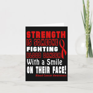 Strength Is Fighting Blood Cancer With A Smile! Card