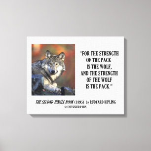 Strength Of The Pack Is The Wolf Kipling Quote Canvas Print
