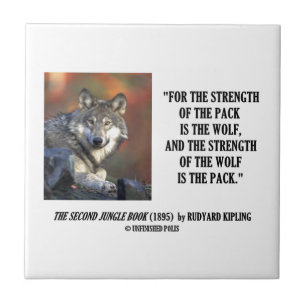 Strength Of The Pack Is The Wolf Kipling Quote Ceramic Tile