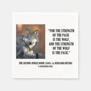 Strength Of The Pack Is The Wolf Kipling Quote Napkin