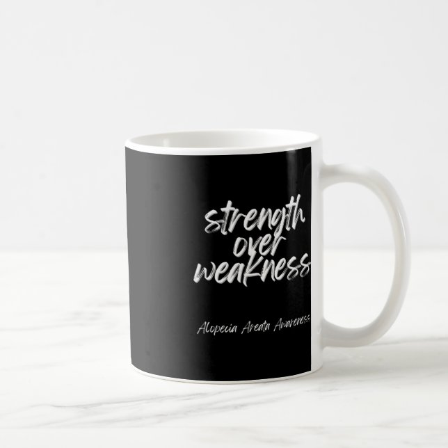 Strength Over Weakness - Alopecia Areata Awareness Coffee Mug (Right)