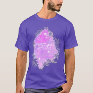Strength Over Weakness - Pregnancy and Infant Loss T-Shirt