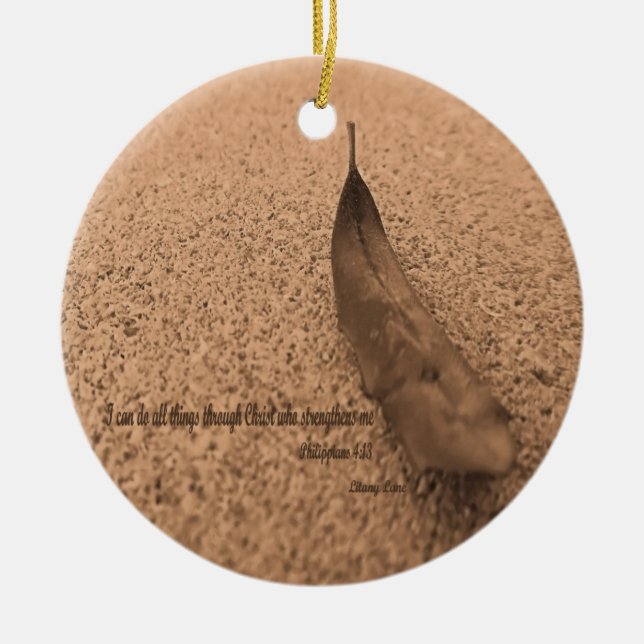 Strength Through Christ Phil 4:13 Scripture Ceramic Ornament (Front)