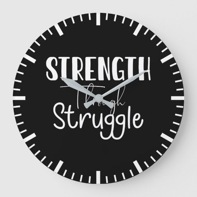 Strength Through Struggle, Success Motivational Large Clock (Front)