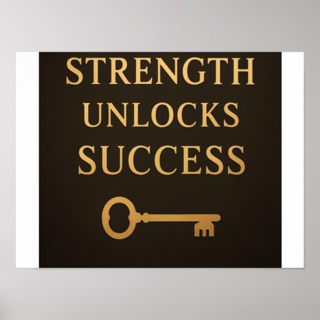 Strength Unlocks Success – Motivational Poster (Front)
