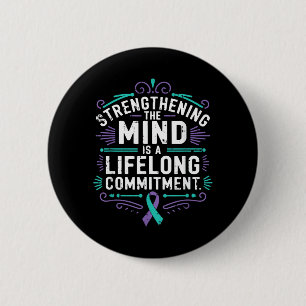 Strengthening The Mind Mental Health Prevent 6 Cm Round Badge