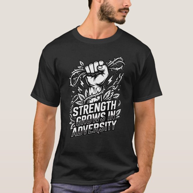StrengthGrows In Adversity Motivational Front Back T-Shirt (Front)