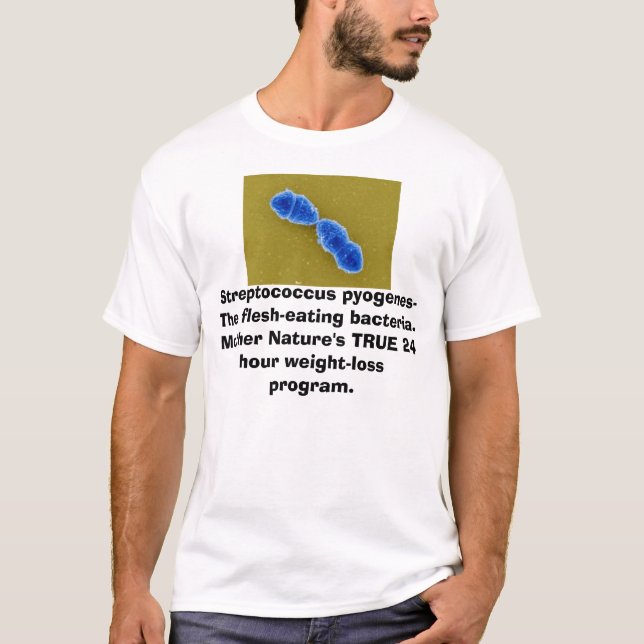 strep1, Streptococcus pyogenes-  The flesh-eati... T-Shirt (Front)