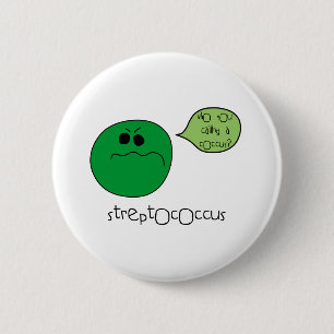 Streptococcus 6 Cm Round Badge