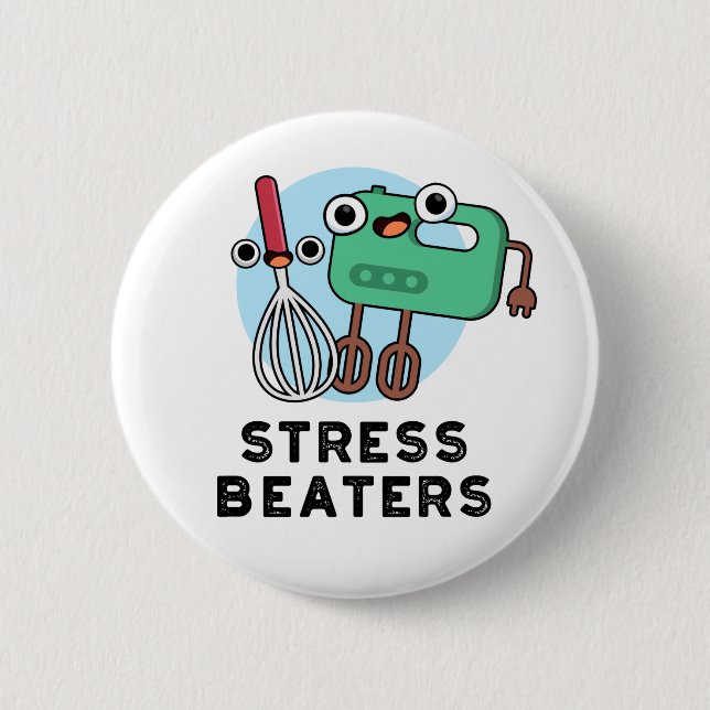 Stress Beaters Funny Baking Whisk Pun  6 Cm Round Badge (Front)