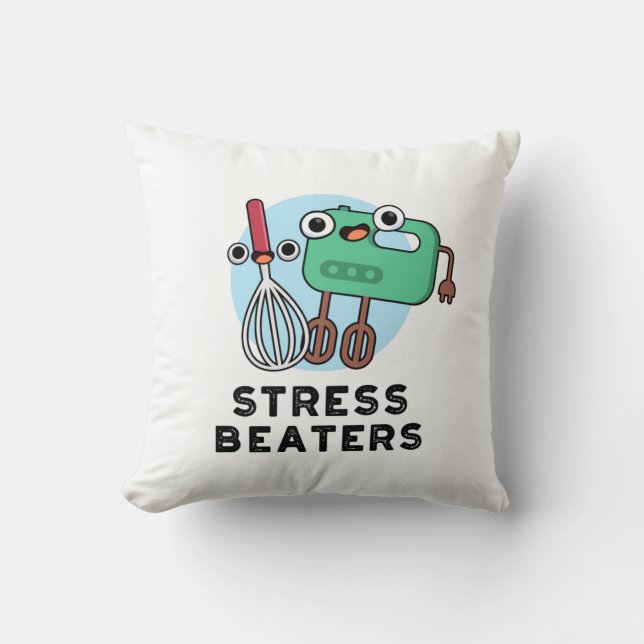 Stress Beaters Funny Baking Whisk Pun  Cushion (Front)