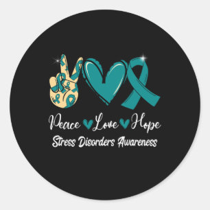 Stress Disorders Awareness Peace Love Hope Teal Ri Classic Round Sticker