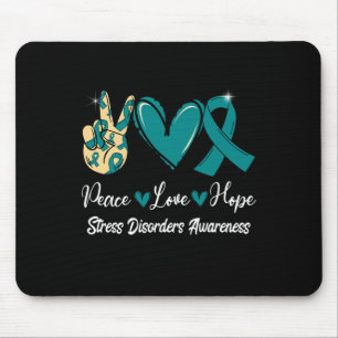 Stress Disorders Awareness Peace Love Hope Teal Ri Mouse Pad