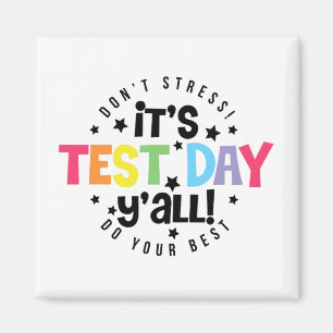 Stress Do Your Best You Got This Test Day  Magnet