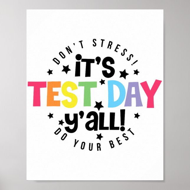 Stress Do Your Best You Got This Test Day  Poster (Front)