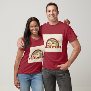 Stress free T-Shirts