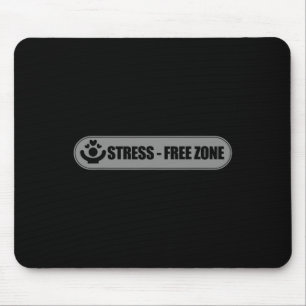 Stress-free Zone Sign National Stress Awareness Mo Mouse Pad