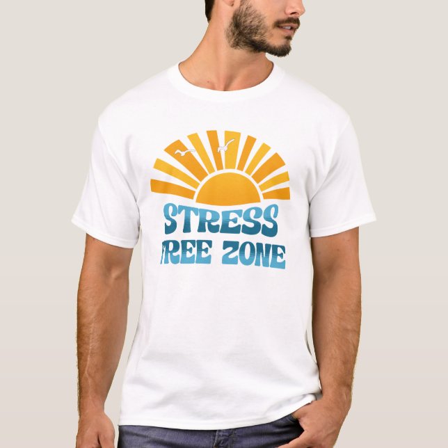 Stress Free Zone T-Shirt (Front)