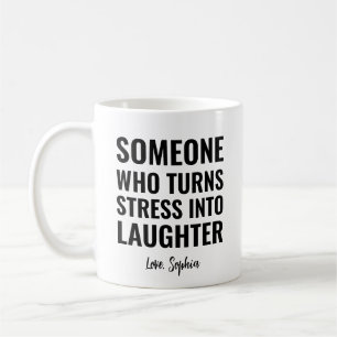 Stress Into Laughter Gift Idea For Coworkers Coffee Mug
