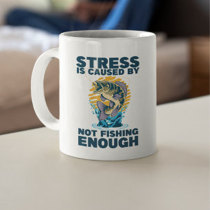 Stress is Caused by Not Fishing Funny Fishing Coffee Mug