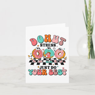 Stress Just Do Your Best Retro Test Day Teachers K Card