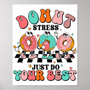 Stress Just Do Your Best Retro Test Day Teachers K Poster
