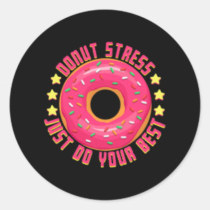 Stress Just Do Your Best Teacher Test Day Tee 1 Classic Round Sticker