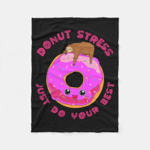 Stress Just Do Your Best Test Day Sloth Design Fleece Blanket