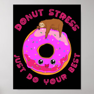 Stress Just Do Your Best Test Day Sloth Design Poster