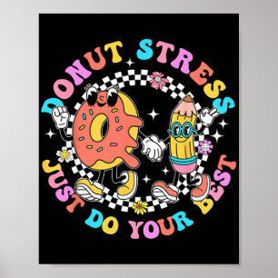 Stress Just Do Your Best Test Day Student Teacher  Poster