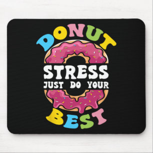 Stress Just Do Your Best Test Day Teacher 1 Mouse Pad