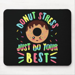 Stress Just Do Your Best - Testing Teacher  Mouse Pad