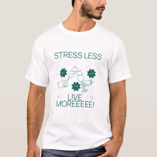 Stress Less, Live More Classic Minimal Unisex T-sh T-Shirt