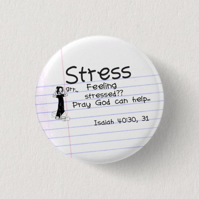 Stress Pin...with verse 3 Cm Round Badge (Front)
