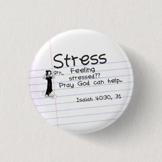 Stress Pin...with verse 3 Cm Round Badge