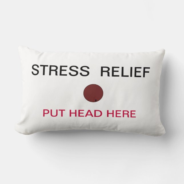 Stress Relief Put Head Here Pillow (Front)