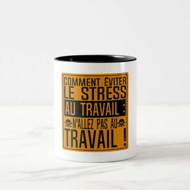 stress work sign humor avoid office citati Two-Tone coffee mug (Center)