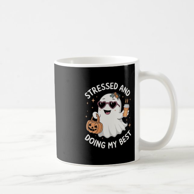 Stressed And Doing My Best Funny Ghost Halloween C Coffee Mug (Right)