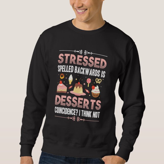Stressed Backwards Desserts Baking With Family Hob Sweatshirt (Front)