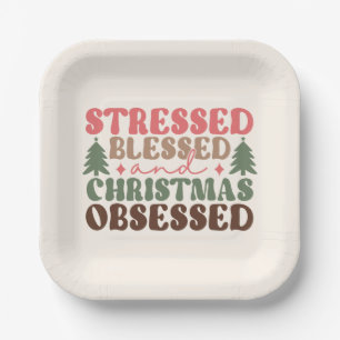 Stressed, Blessed, and Christmas Obsessed Paper Plate