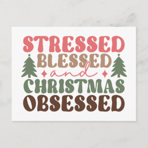 Stressed, Blessed, and Christmas Obsessed Postcard