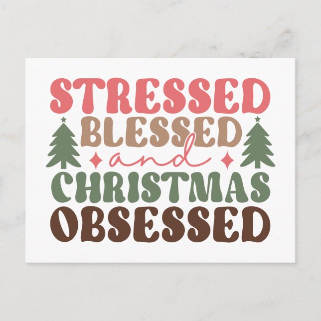 Stressed, Blessed, and Christmas Obsessed Postcard (Front)