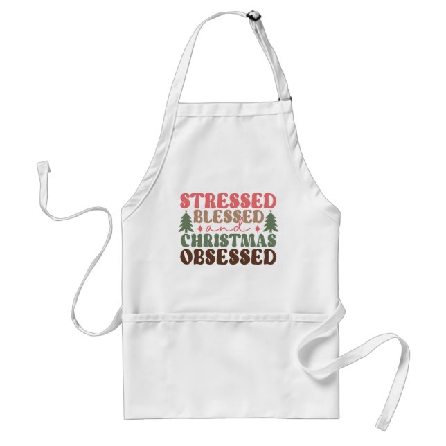 Stressed, Blessed, and Christmas Obsessed Standard Apron (Front)