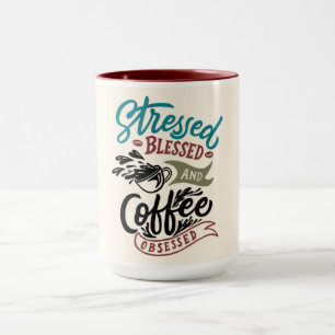Stressed Blessed and Coffee Obsessed Mug