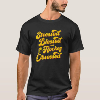 Stressed Blessed And Hockey Obsessed Ice Hockey Fa T-Shirt