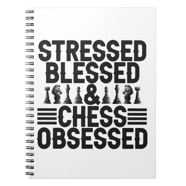 Stressed Blessed Chess Obsessed Funny Checkmate Notebook (Front)