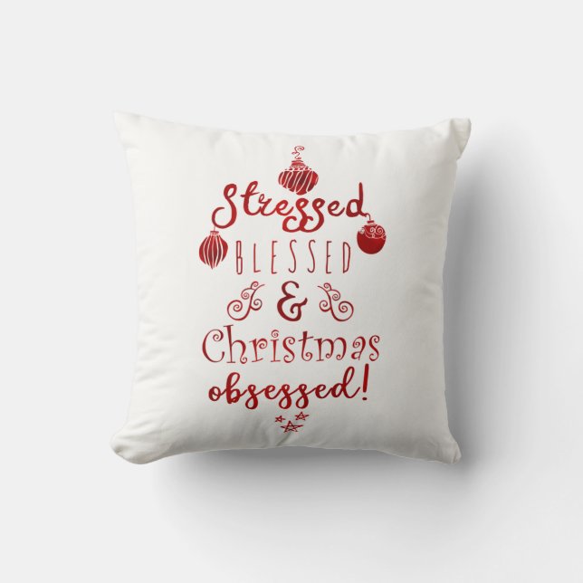 Stressed Blessed & Christmas Obsessed Red White Cushion (Front)