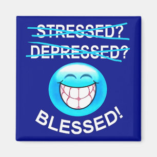 Stressed? Blessed! Magnet