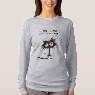  Stressed Cat I'm Fine It's Fine Everything's Fine T-Shirt