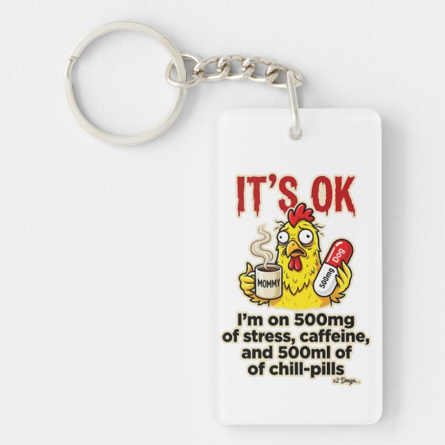 Stressed Chicken Coffee Lover Funny Mum Life Key Ring (Front)
